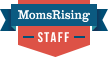 MomsRising Staff